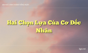 Hai Chọn Lựa Của Cơ Đốc Nhân
