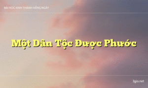 Một Dân Tộc Được Phước