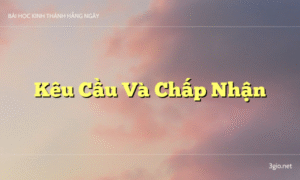 Kêu Cầu Và Chấp Nhận